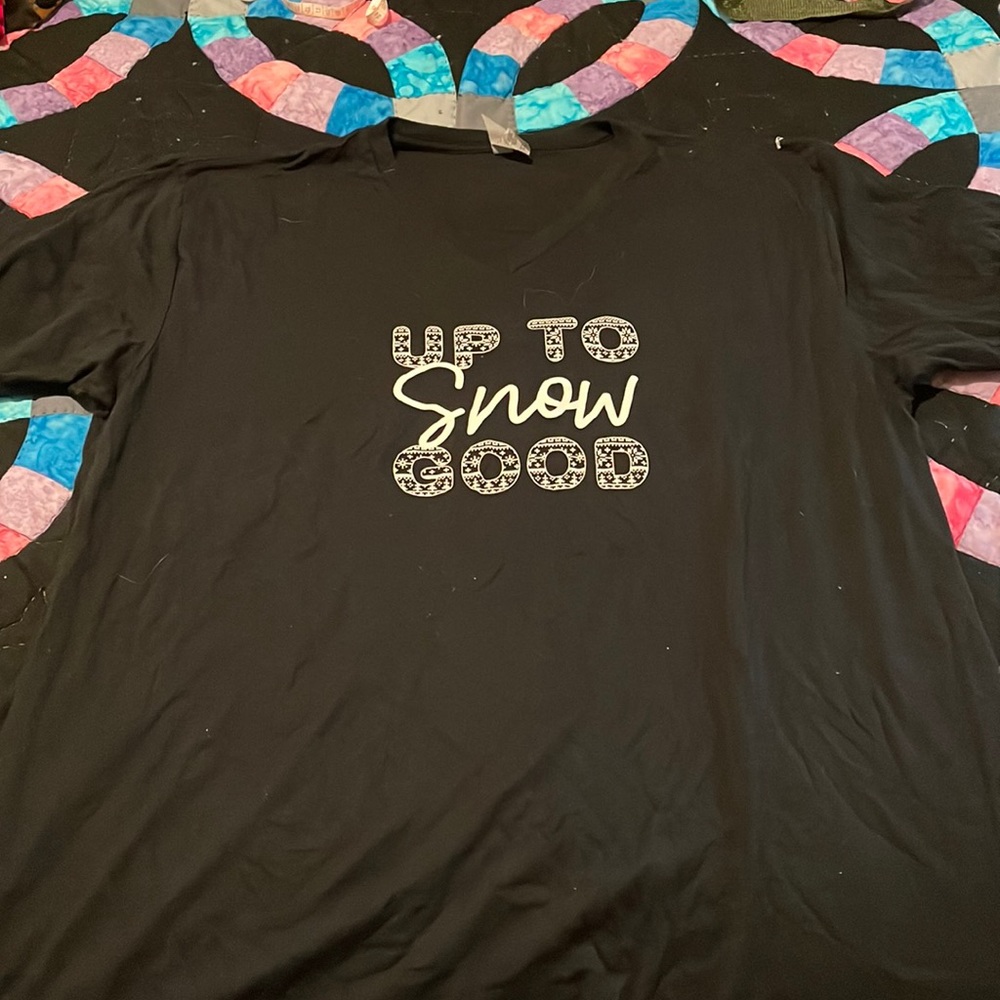 Up to Snow Good tee